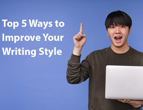 Top 5 Ways to Improve Your Writing Style